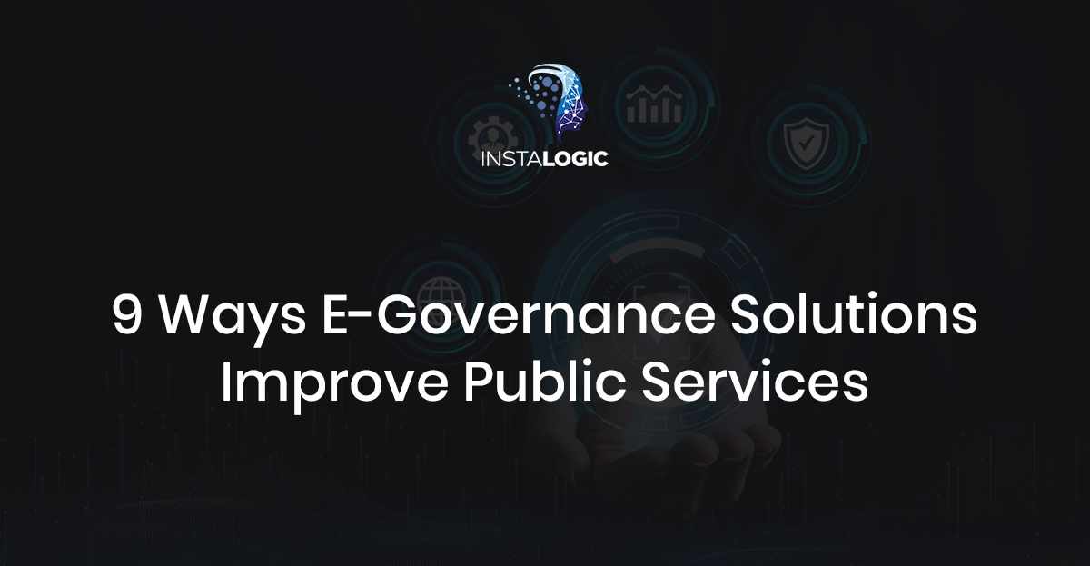 9 Ways E-Governance Solutions Improve Public Services