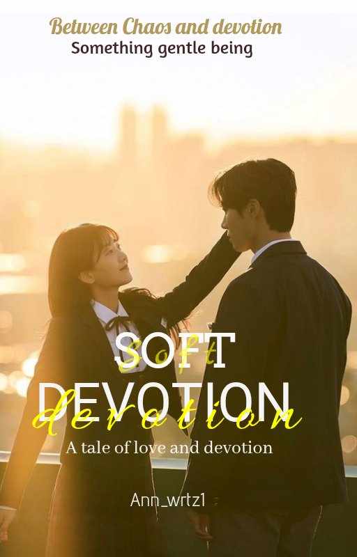 Soft devotion : a tale of love and devotion
