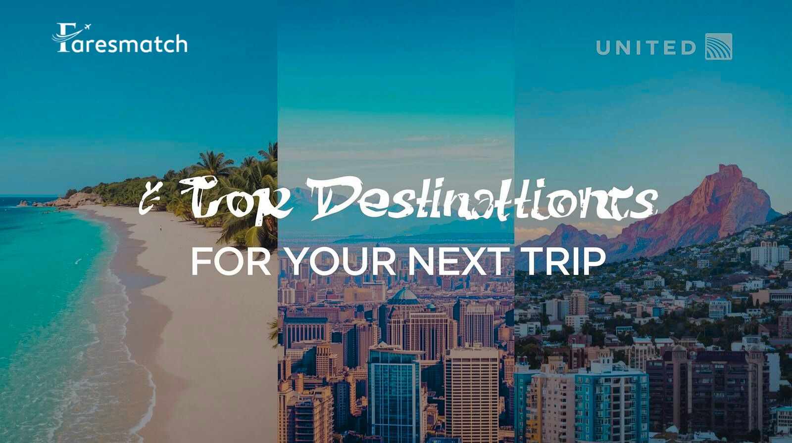Top Destinations for Your Next Trip United Airlines