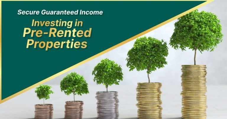 Investing in Pre-Rented Properties: Secure Guaranteed Income