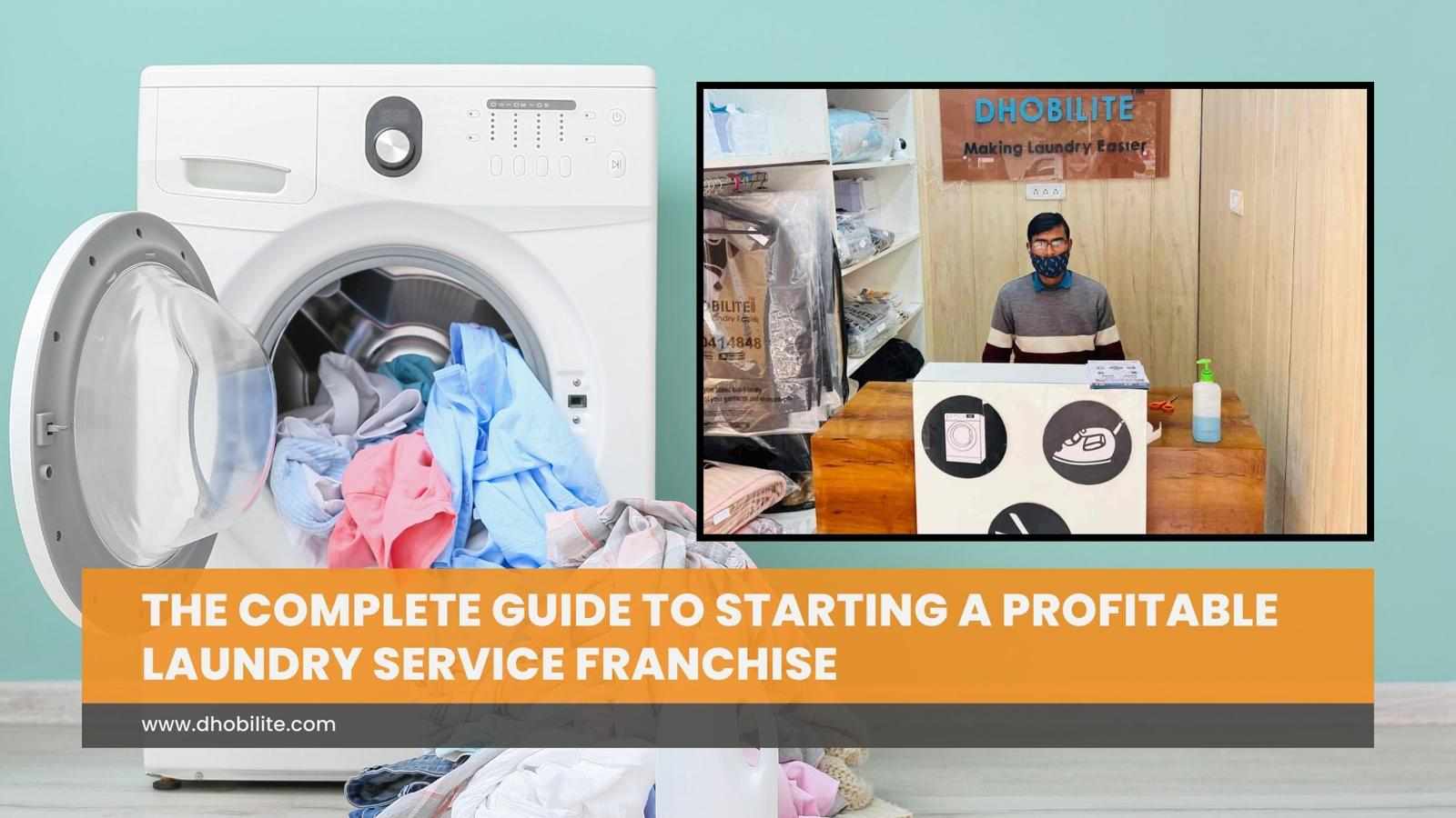 The Complete Guide to Starting a Profitable Laundry Service Franchise