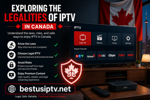 IPTV Canada: Stream 20,000+ Channels in HD & 4K