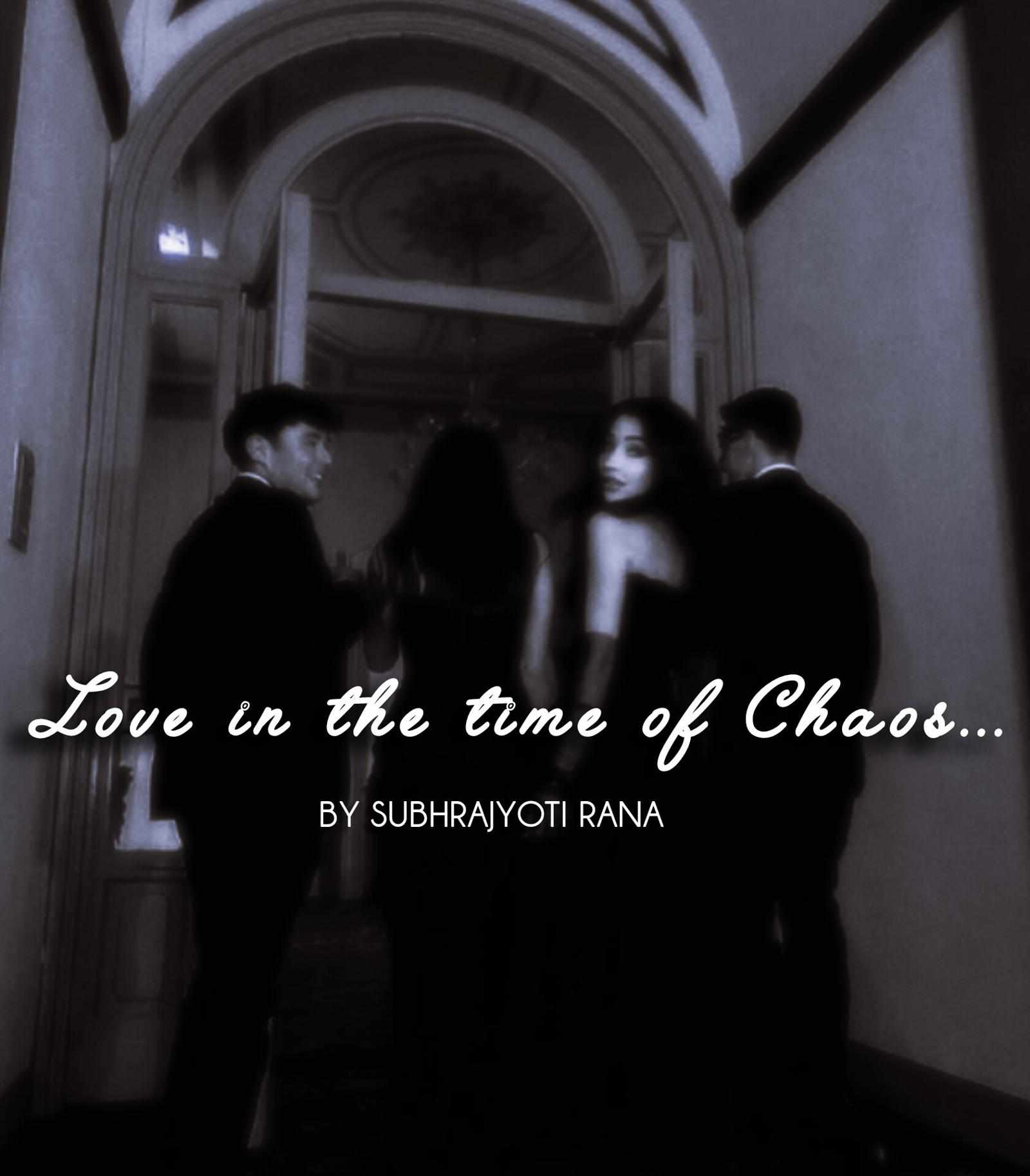 Love in the time of chaos💖