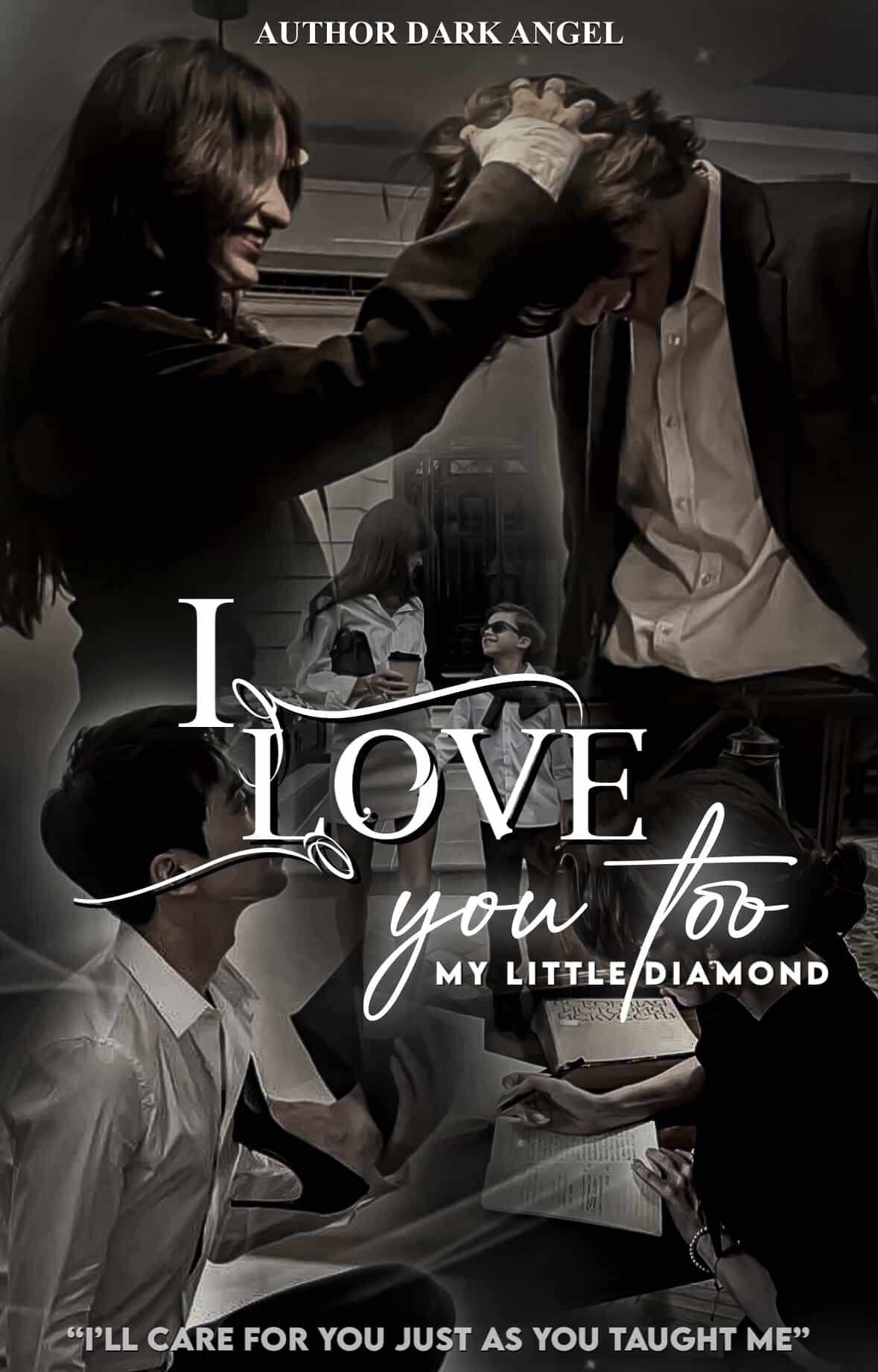 I love you too my little diamond