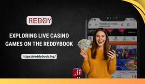 Exploring Live Casino Games on the Reddybook App