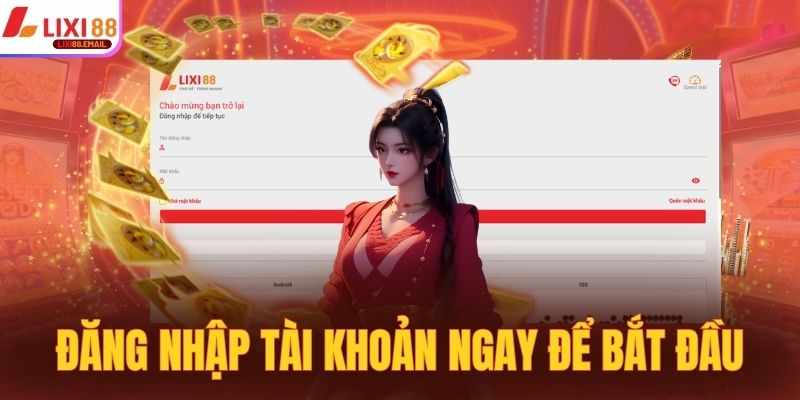 Dang nhap LIXI88 – giai tri cuc manh, trai nghiem cuc da