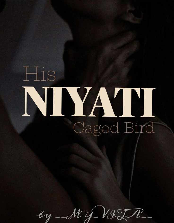 NIYATI : His Caged Bird