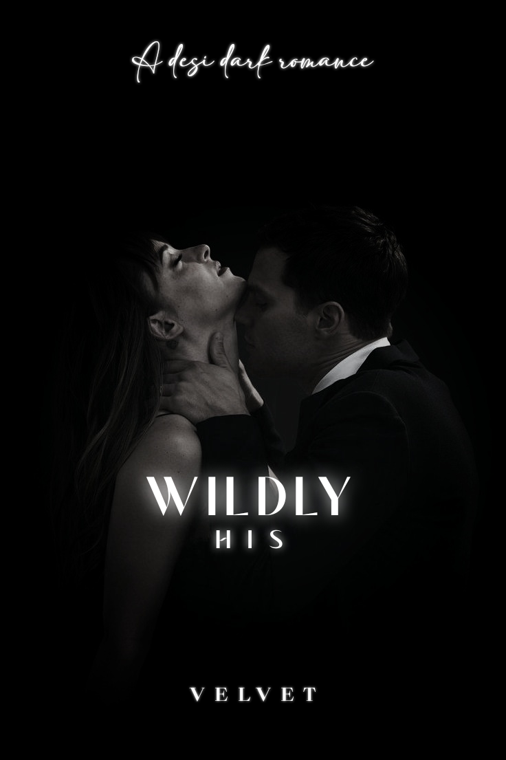 Wildly His | 18+ (ch 1- 7)