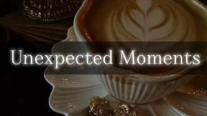 Chapter-9 "Unexpected Moments"