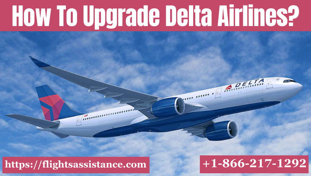 How To Upgrade Delta Airlines? – Delta One Upgrade