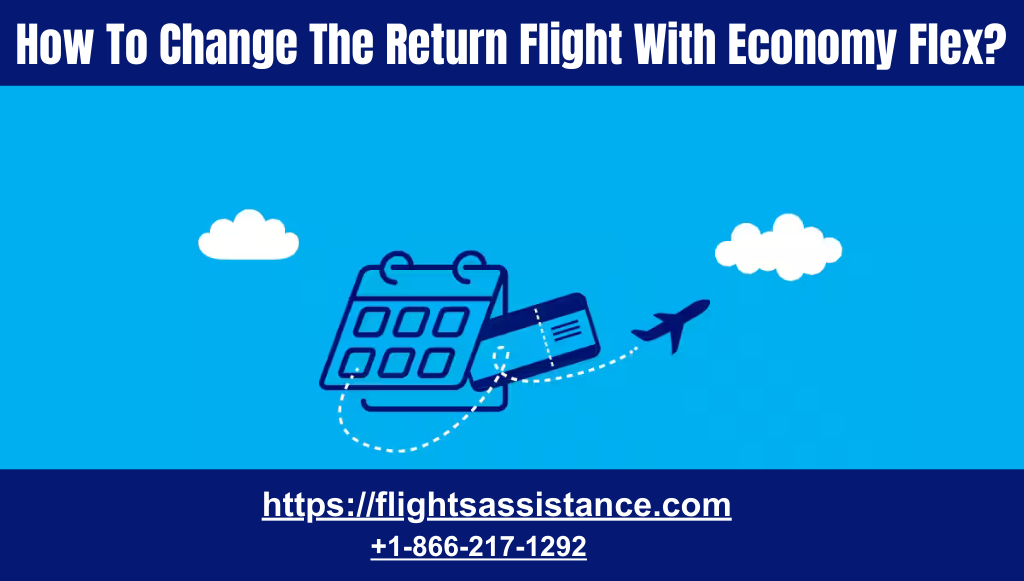 How To Change The Return Flight With Economy Flex?