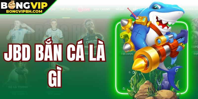 JBD Ban Ca La Gi – Sanh San Thuong Hang Dau Thi Truong