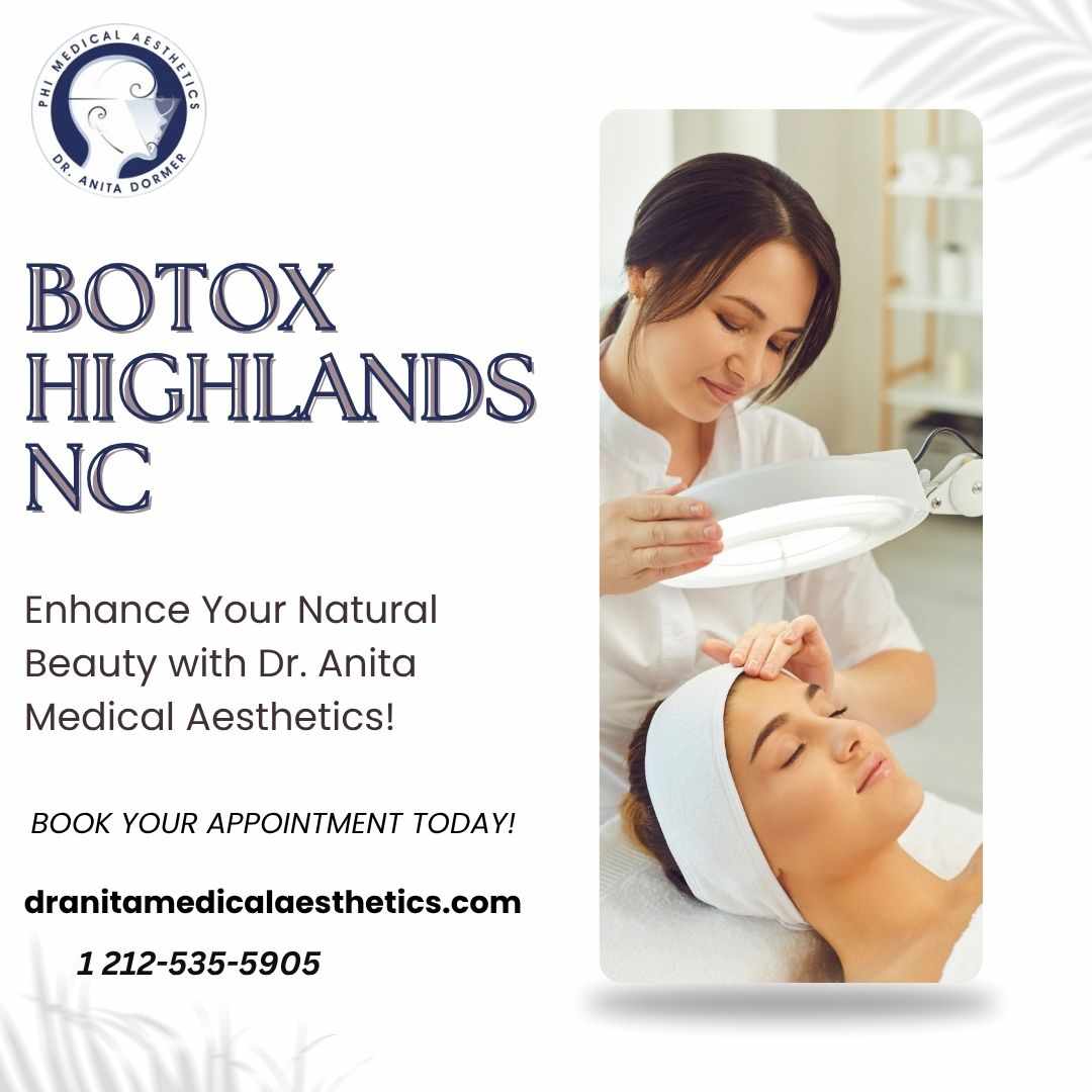 Expert Botox Treatments in Highlands, NC by Dr. Anita Medical Aesthetics