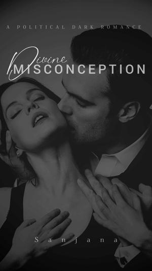 PART II : DIVINE MISCONCEPTION