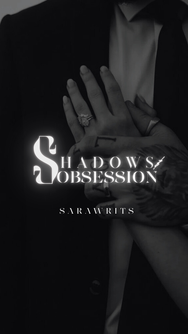 Shadows & Obsession
