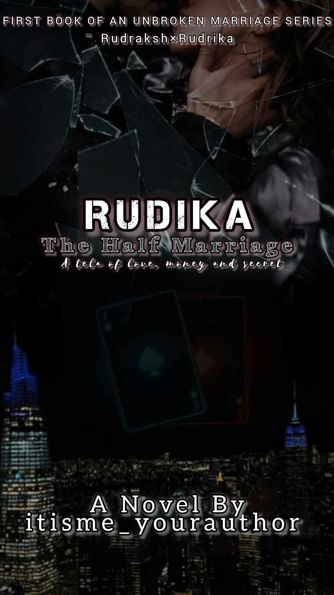 RUDIKA: The Half Marriage. A Tela Of Love, Money And Secret