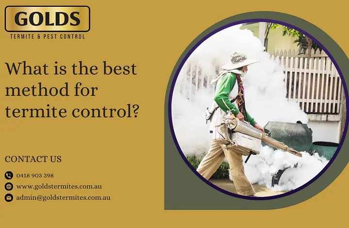 What is the best method for termite control?