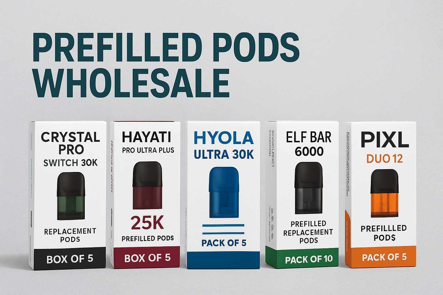 Wholesale Vape Pods Guide 2025: Best Prefilled, Replacement & Refillable Pods for Your Store