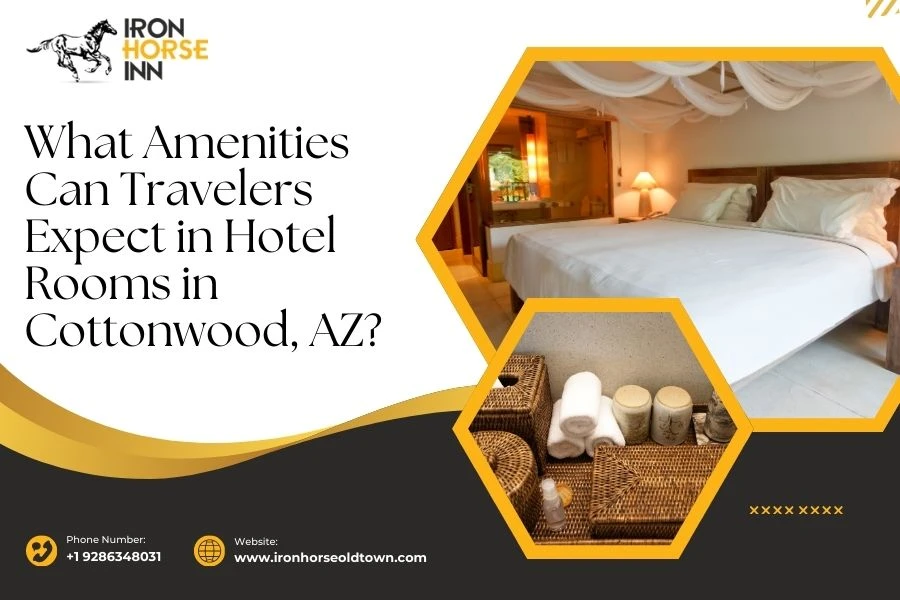 What Amenities Can Travelers Expect in Hotel Rooms in Cottonwood, AZ?