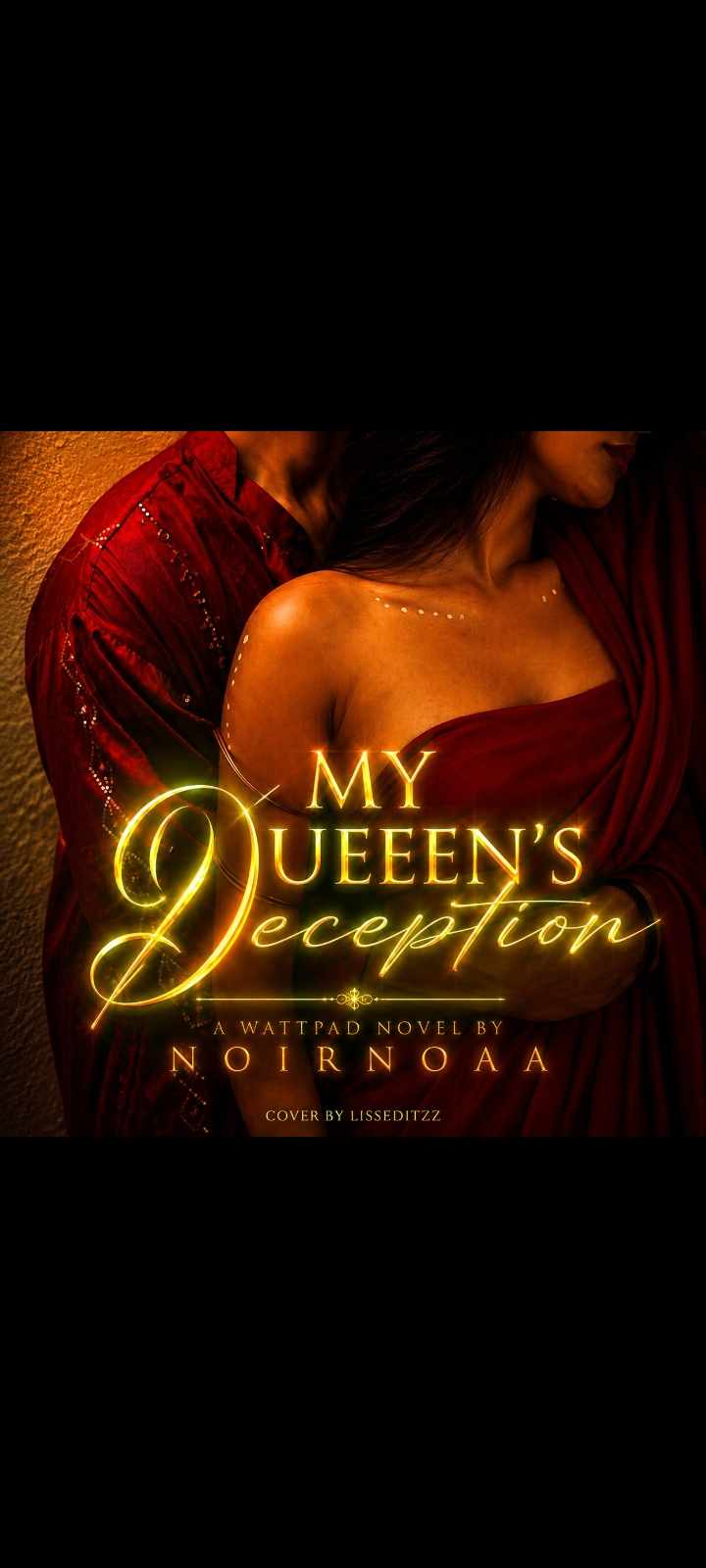 My Queen's Deception| 18+ (ON HOLD)