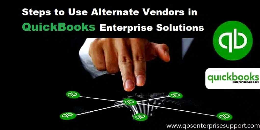 How to Assign Alternate Vendors to Items in QuickBooks Enterprise