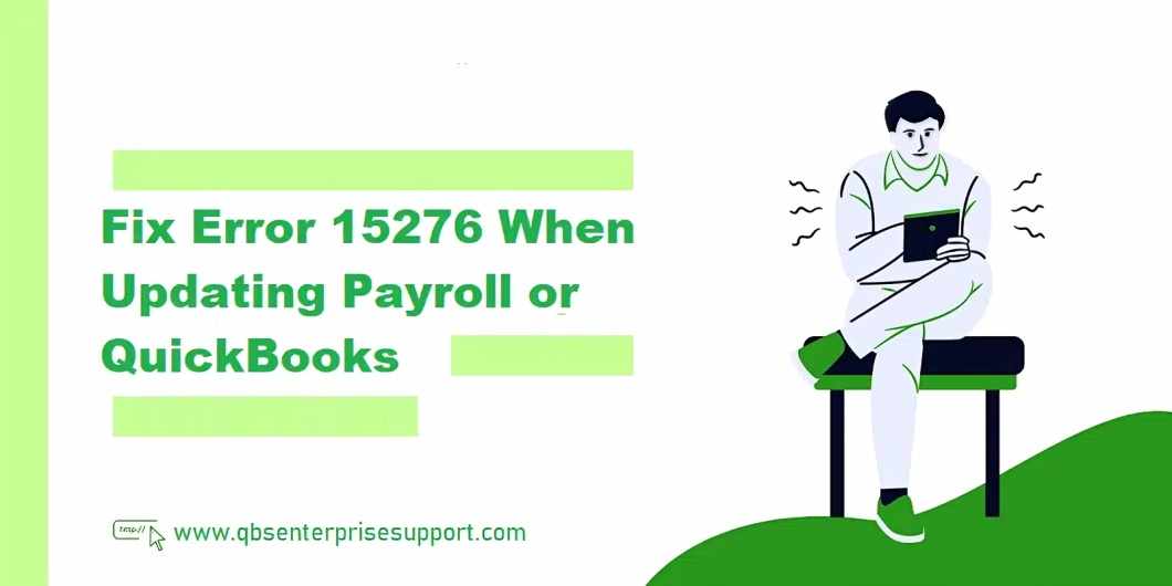 Complete Guide to Troubleshooting QuickBooks Error 15276
