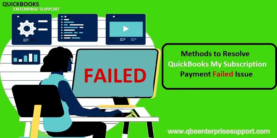 QuickBooks Desktop: Fix “My Subscription Payment Failed” Error Step-by-Step