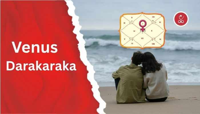 Venus Darakaraka: A Guide to Your Soulmate Connection