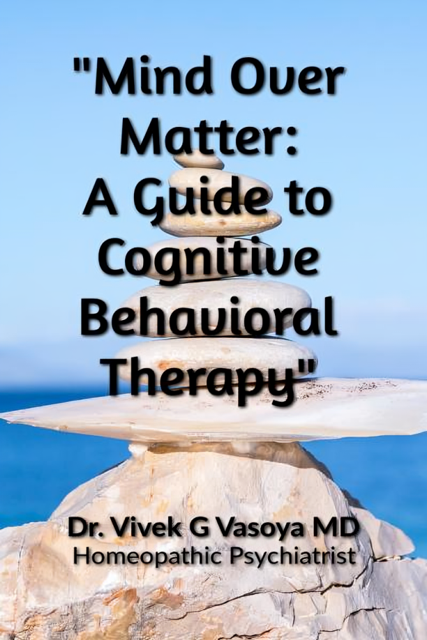 "Mind Over Matter: A Guide to Cognitive Behavioral Therapy"