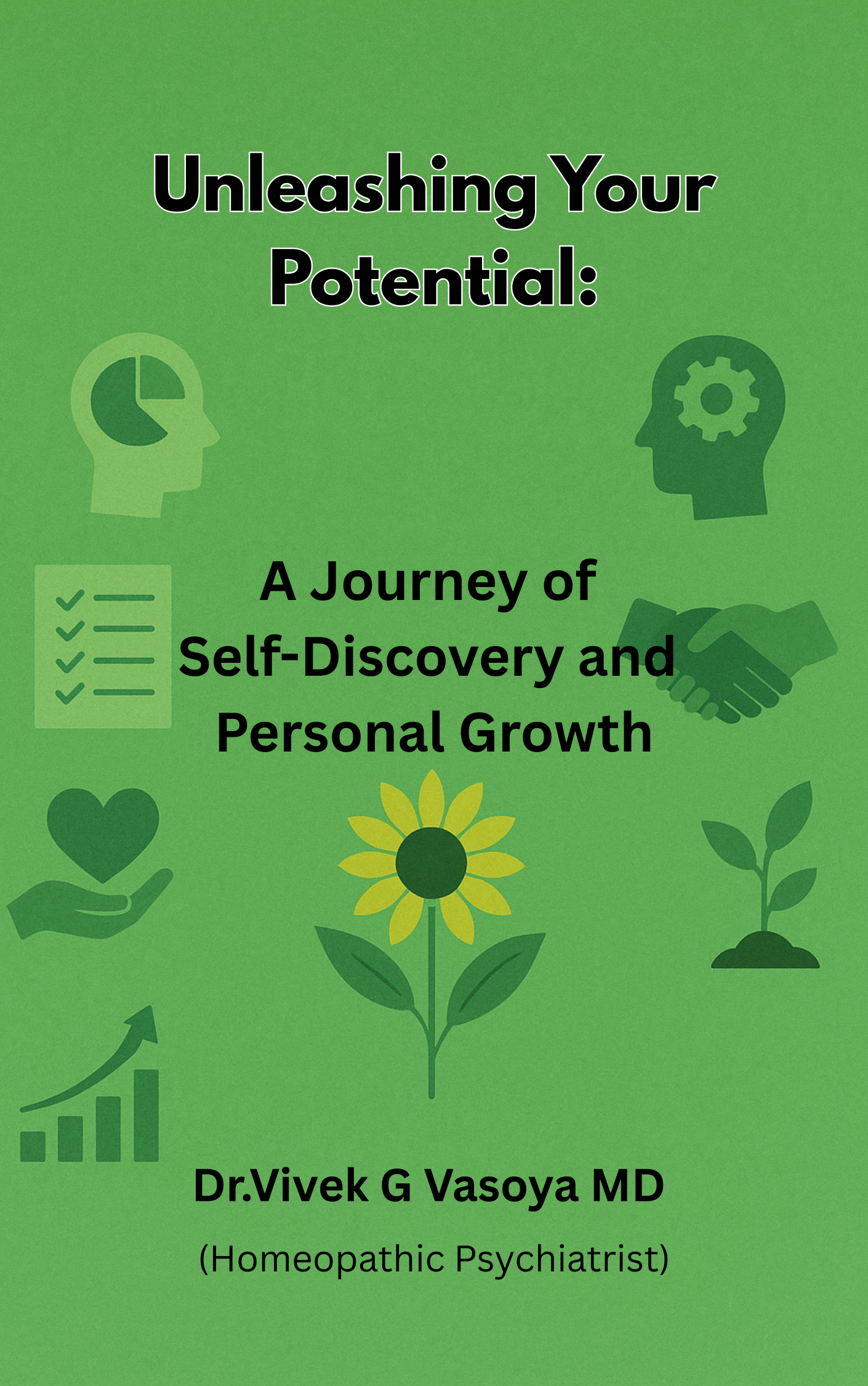 Unleashing Your Potential : A Journey of Self-Discovery and Personal Growth