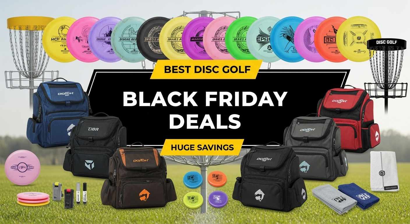 Best Disc Golf Black Friday Deals 2025: Huge Savings on Discs, Bags & Backpacks