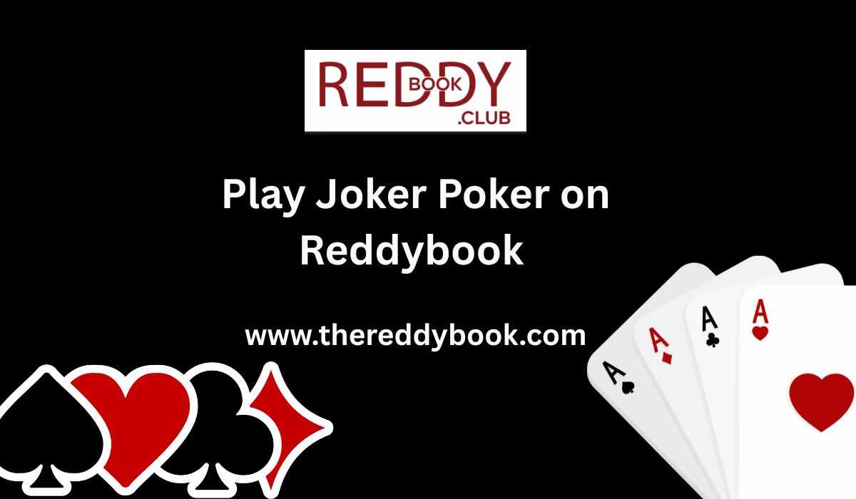 Play Joker Poker on Reddybook – A Wild Card Game of Strategy, Fun & Big Wins!