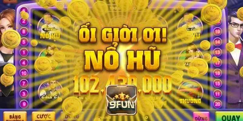 No Hu 9FUN – San Choi Slot Game Hap Dan Nhat Moi Thoi Dai