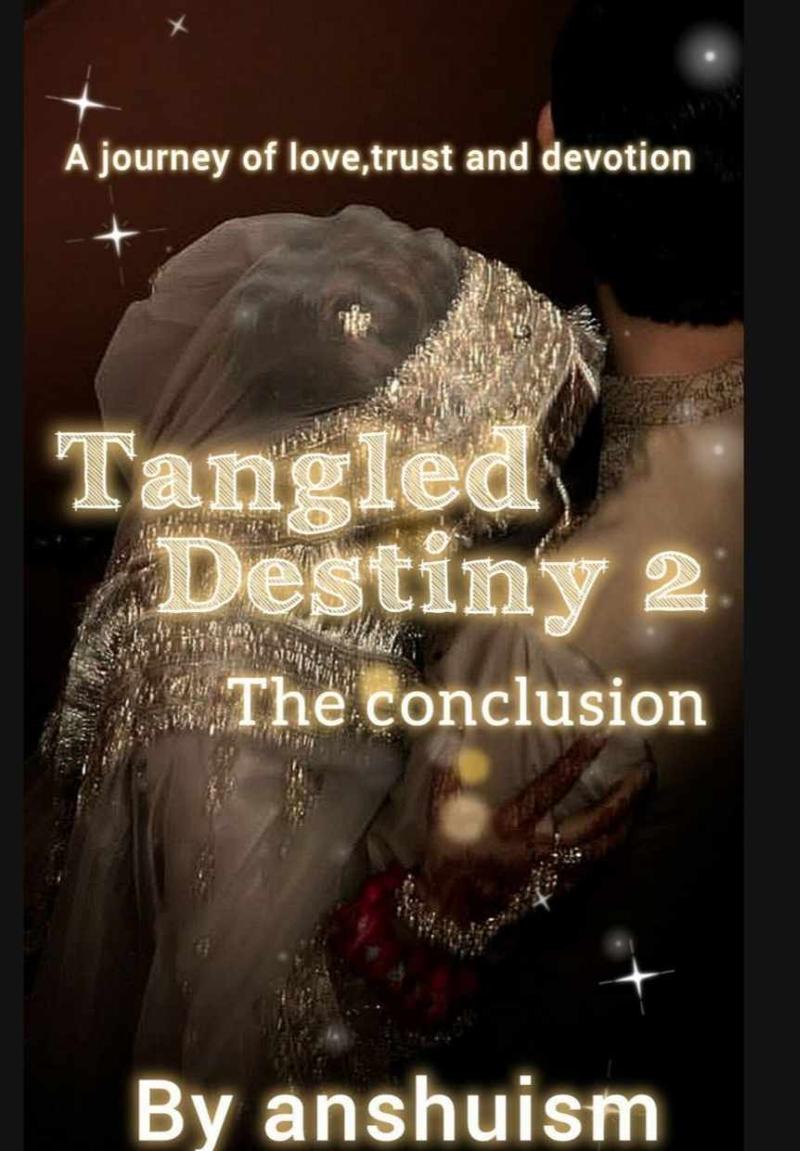Tangled destiny 2 - the conclusion.