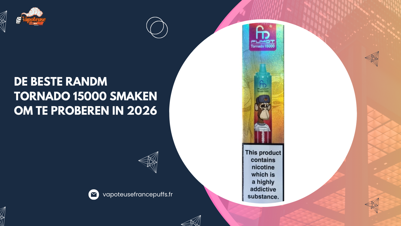 De Beste RandM Tornado 15000 Smaken om te Proberen in 2026