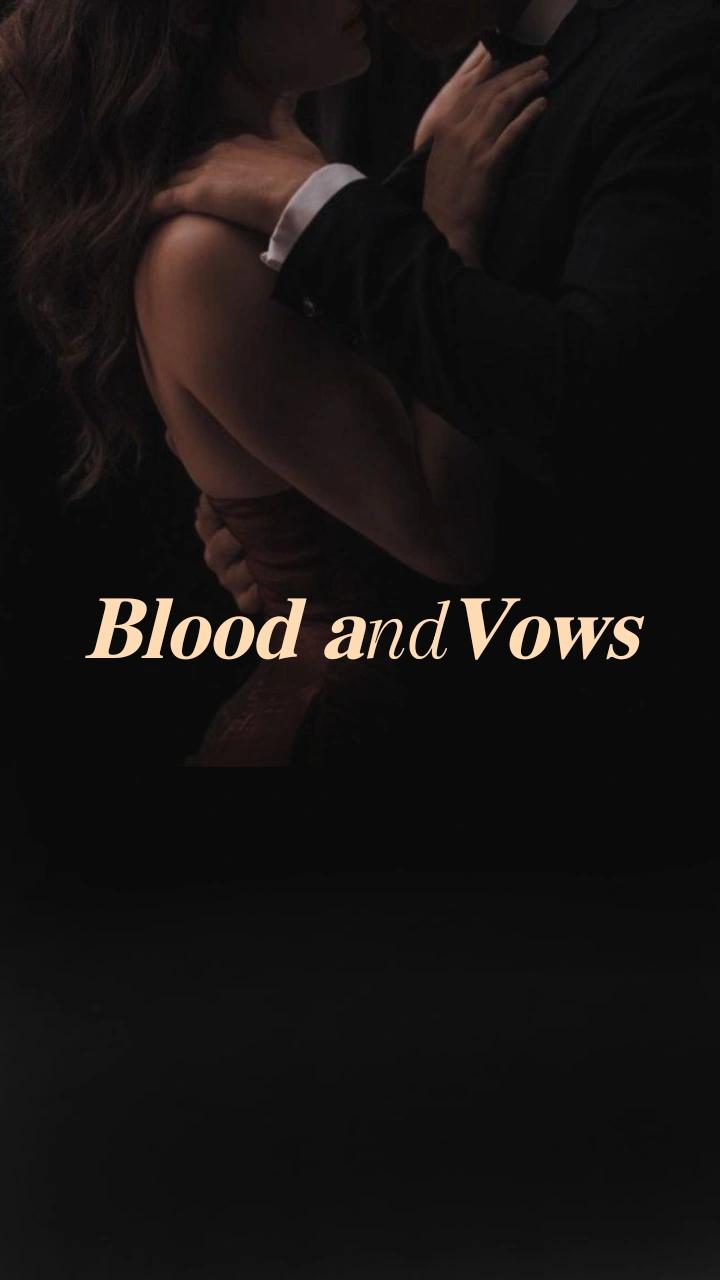 Blood and Vows | 18+