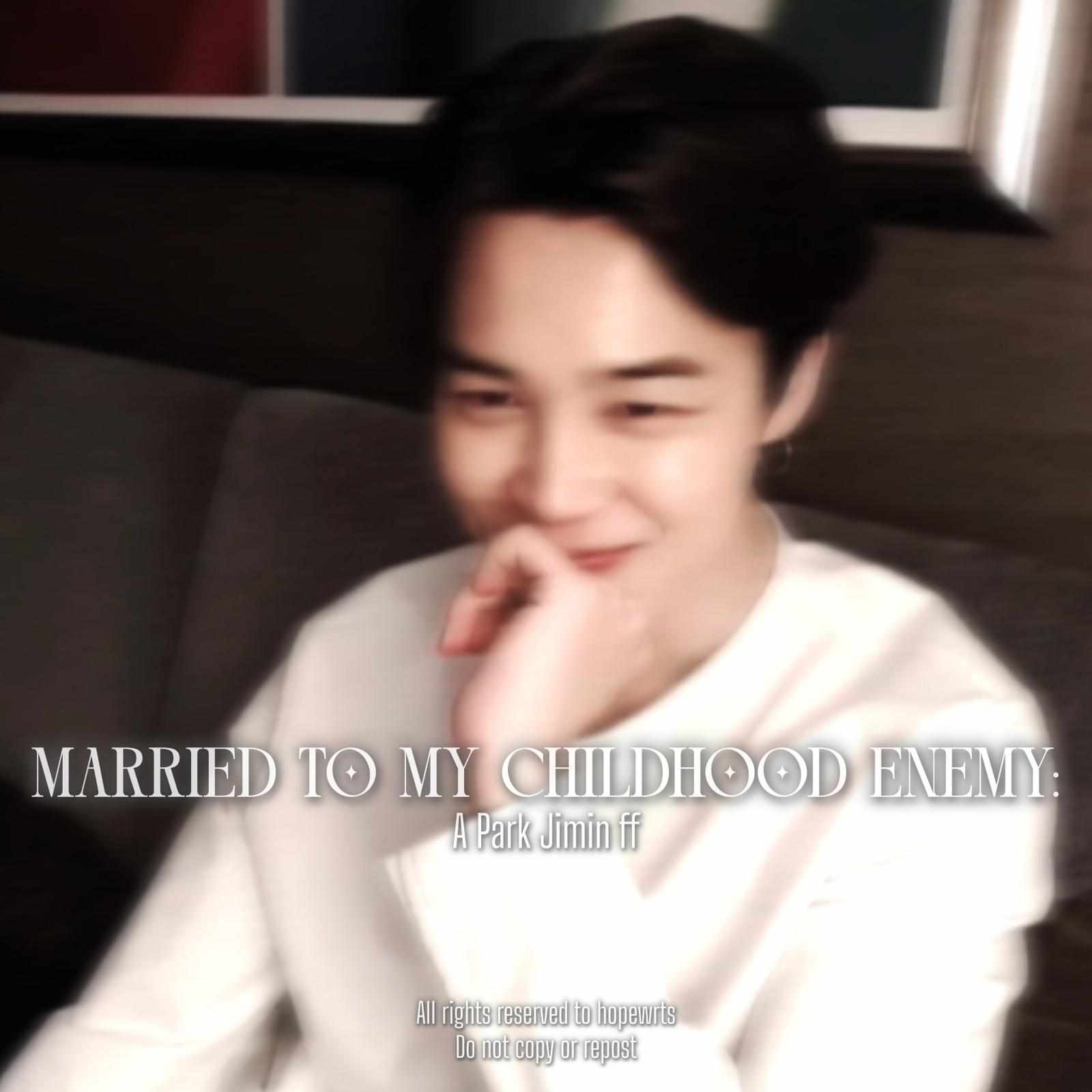 Married to my childhood enemy | Park Jimin
