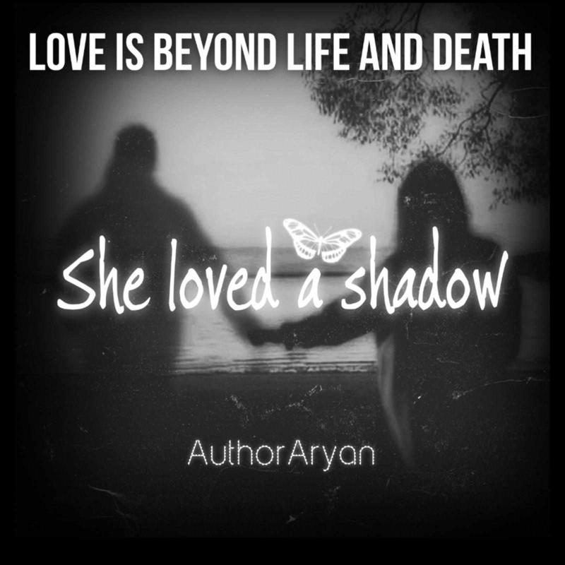 She Loved A Shadow