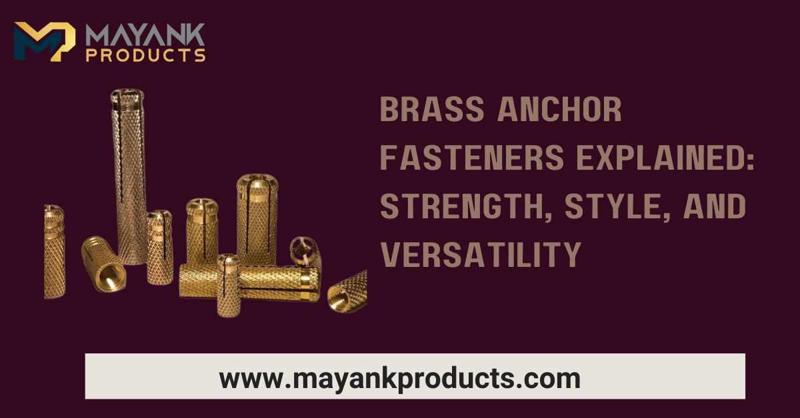 The Ultimate Guide to Choosing the Right Brass Anchor Fastener for Any Project