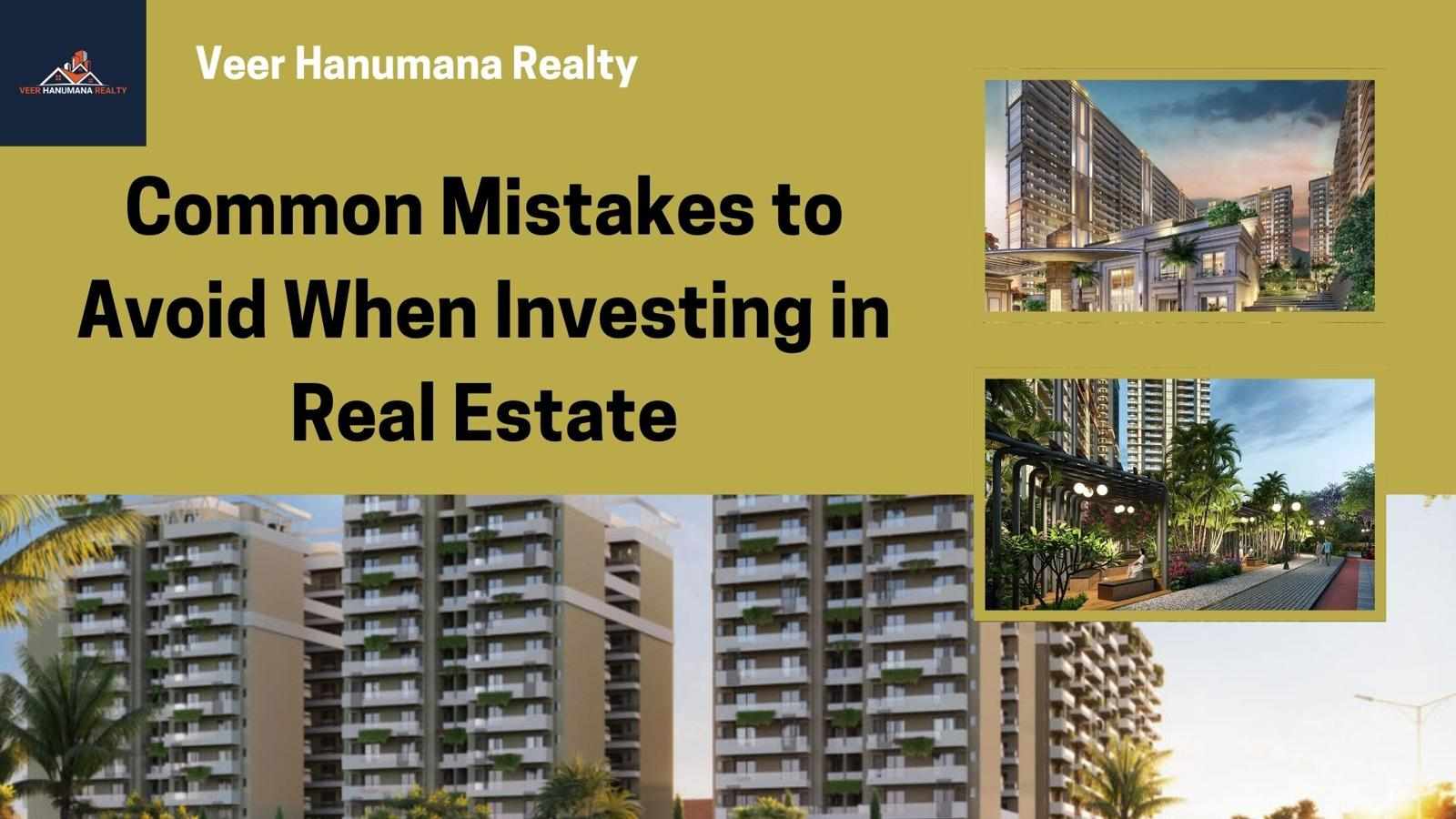 Common Mistakes to Avoid When Investing in Real Estate in 2025