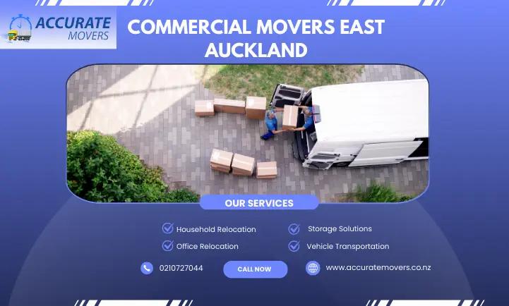 Trusted Commercial Movers East Auckland—Reliable, Budget-Friendly Moving with Accuratemovers