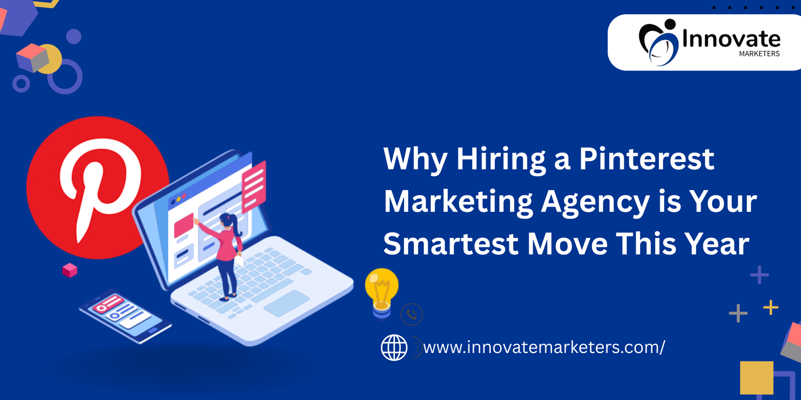 Why Hiring a Pinterest Marketing Agency is Your Smartest Move This Year
