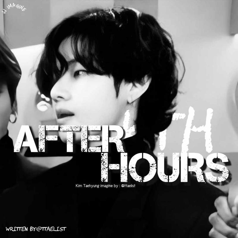 "AFTER HOURS"