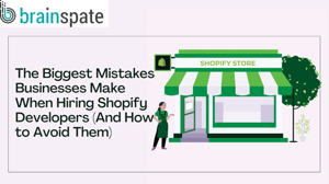 The Biggest Mistakes Businesses Make When Hiring Shopify Developers (And How to Avoid Them)