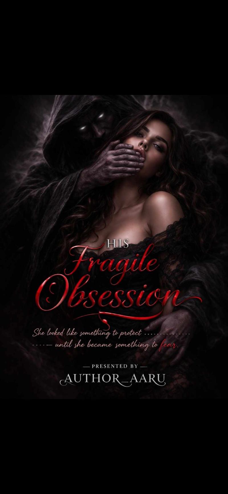 His Fragile Obsession || 18+