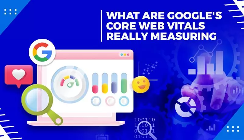 What Are Google’s Core Web Vitals Really Measuring