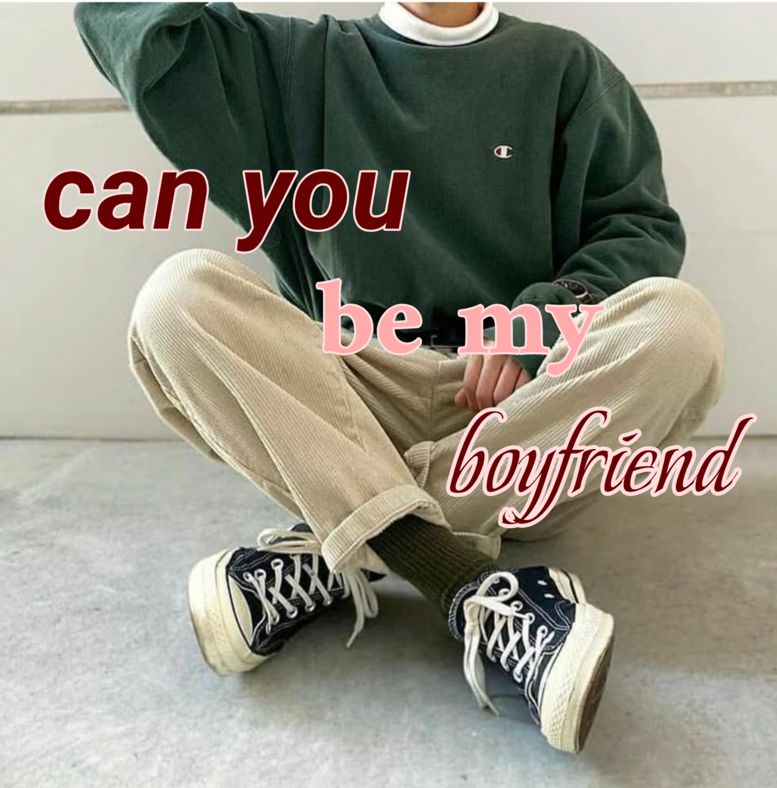 Can you be my boyfriend