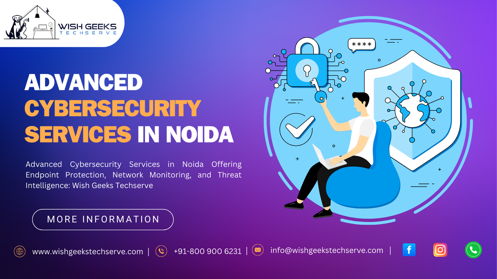 Advanced Cybersecurity Services in Noida Offering Endpoint Protection, Network Monitoring, and Threat Intelligence: Wish Geeks Techserve