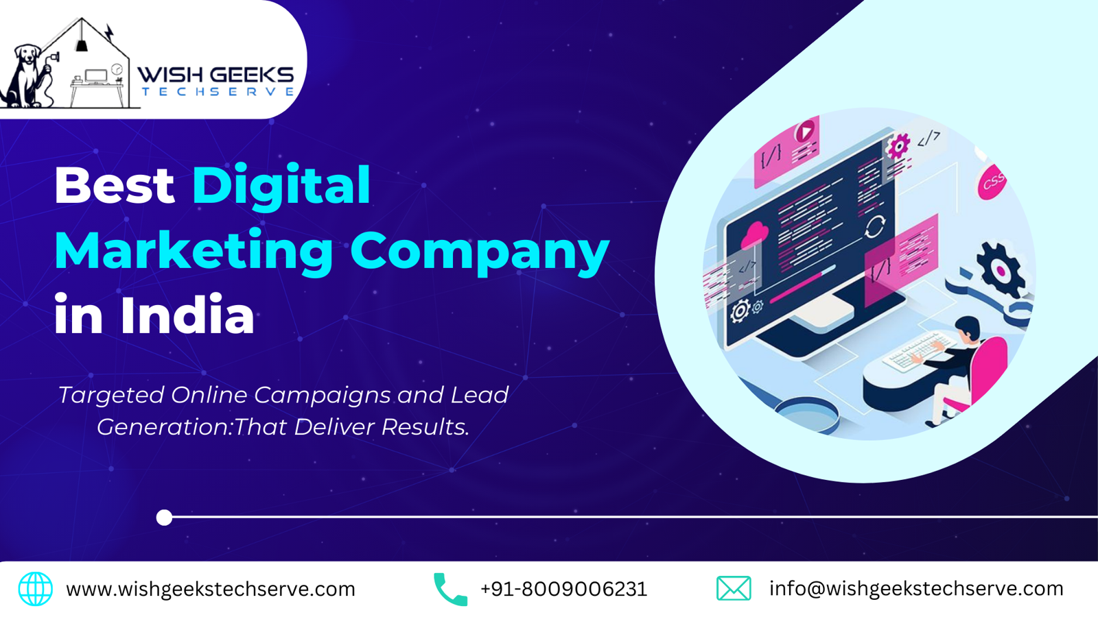 Choose the Best Digital Marketing Company in India for Tailored Online Campaigns That Deliver Measurable Success: Wish Geeks Techserve