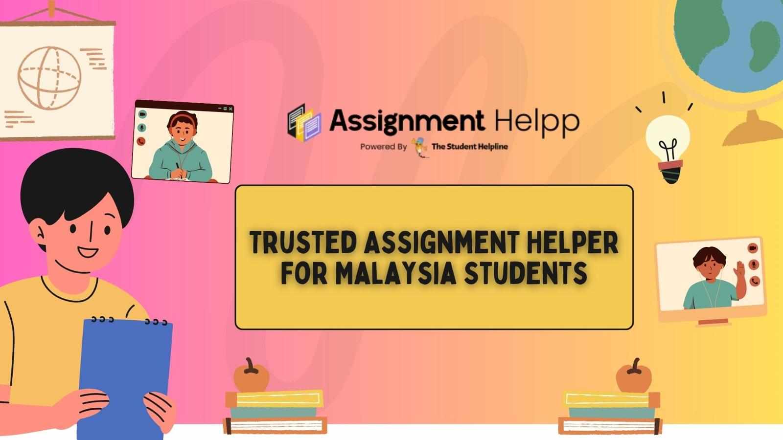Trusted Assignment Helper For Malaysia Students